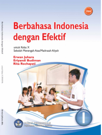 Berbahasa Indonesia dengan Efektif 1: untuk Kelas X Program Bahasa