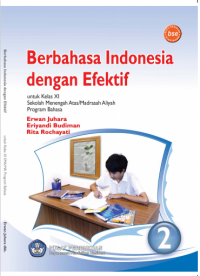 Berbahasa Indonesia dengan Efektif 2 Untuk Kelas XI Program Bahasa