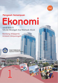 Mengasah Kemampuan Ekonomi 1: untuk Kelas X