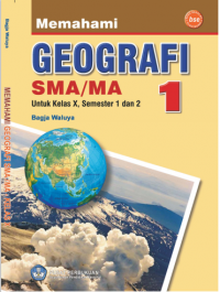 Memahami Geografi 1 SMA untuk Kelas X