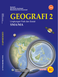 Geografi 2: Lingkungan Fisik dan Sosial untuk Kelas XI