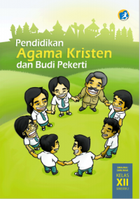 Pendidikan Agama Kristen dan Budi Pekerti Kelas XII