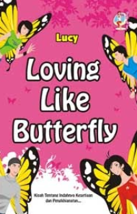 Loving Like Butterfly