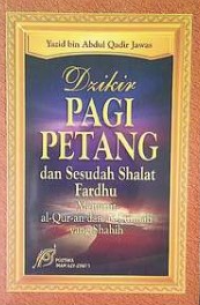 Dzikir Pagi Petang dan sesudah sholiat fardhu