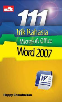 111 Trik Rahasia Microsoft Office Word 2007