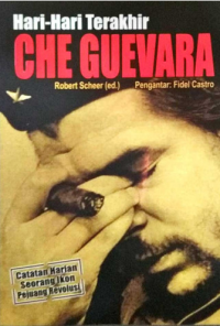 Hari-hari terakhir Che Guevara ( Pejuang Revolusi )