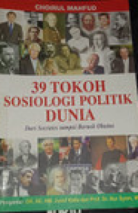 39 Tokoh Sosiologi Politik Dunia dari socretes sampai Barack Obama