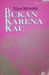 Bukan karena Kau