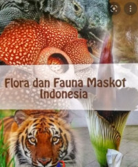 Flora dan Fauna Maskot Indonesia