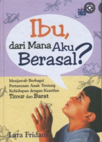 Ibu, Dari Mana Aku Berasal?