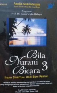 Bila Nurani Berbicara 3: Kisah Spiritual dari Bumi Pertiwi