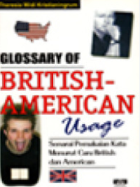 Glossary Of British American Usage ( Senarai Pemakaian Kata Menurut Cara British dan American