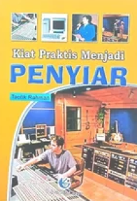 Kiat Praktis Menjadi Penyiar