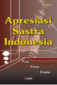 Apresiasi Sastra Indonesia ( Puisi,Prosa dan Drama )