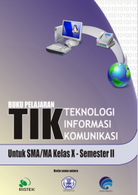 Buku Pelajaran Teknologi Informasi dan Komunikasi untuk Kelas X Semester II