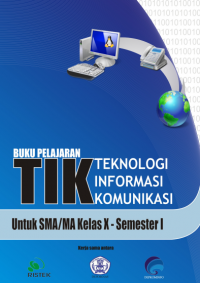 Buku Pelajaran Teknologi Informasi dan Komunikasi untuk Kelas X Semester 1